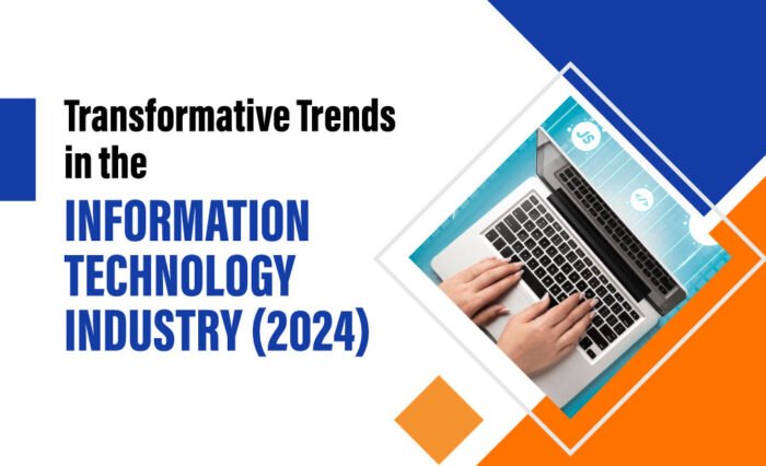 Trends Transforming the Information Technology Industry in 2024