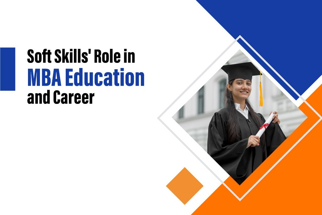 Soft Skills in MBA Education and Career Success