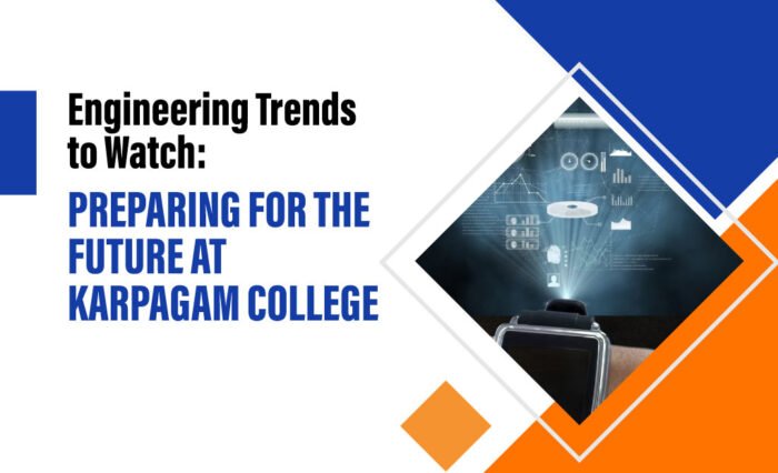 Engineering-Trends-to-Watch-Preparing-for-the-Future-at-Karpagam-Collegee