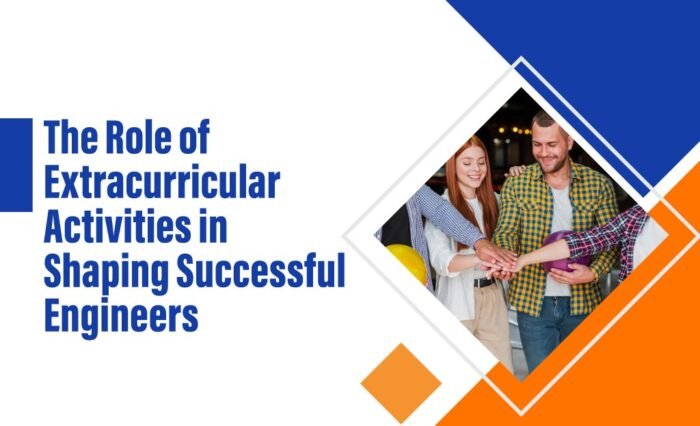 The-Role-of-Extracurricular-Activities-in-Shaping-Successful-Engineers