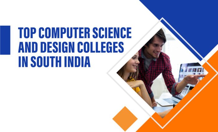 Top Computer Science and Design Colleges in South India