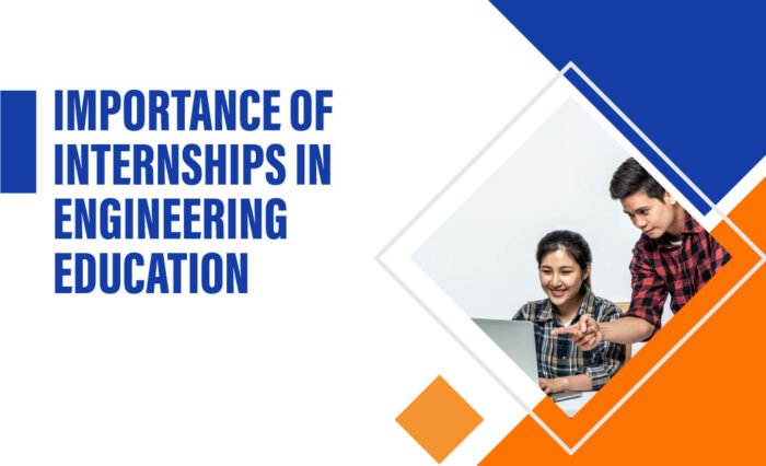 Importance of Internships in Engineering Education