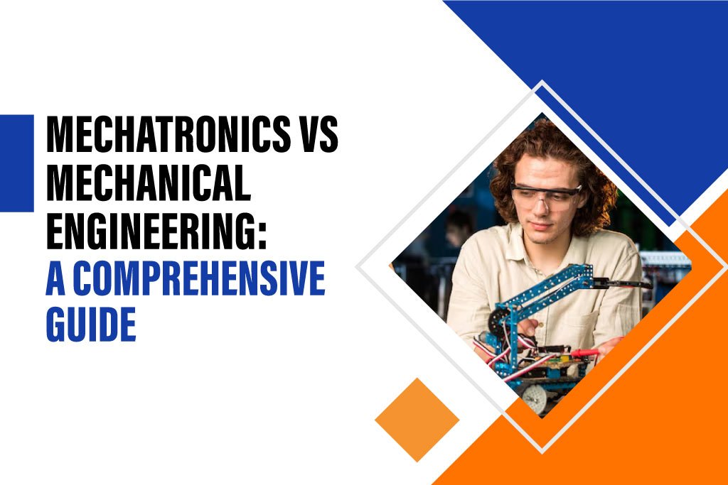 Mechatronics Engineering vs Mechanical Engineering