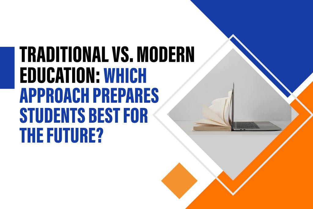 Modern education vs traditional education, Traditional education vs modern education