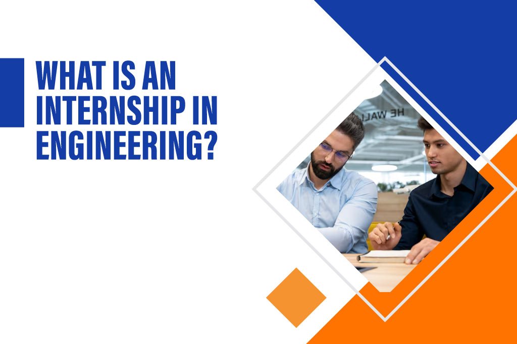 What is Internship in Engineering ?